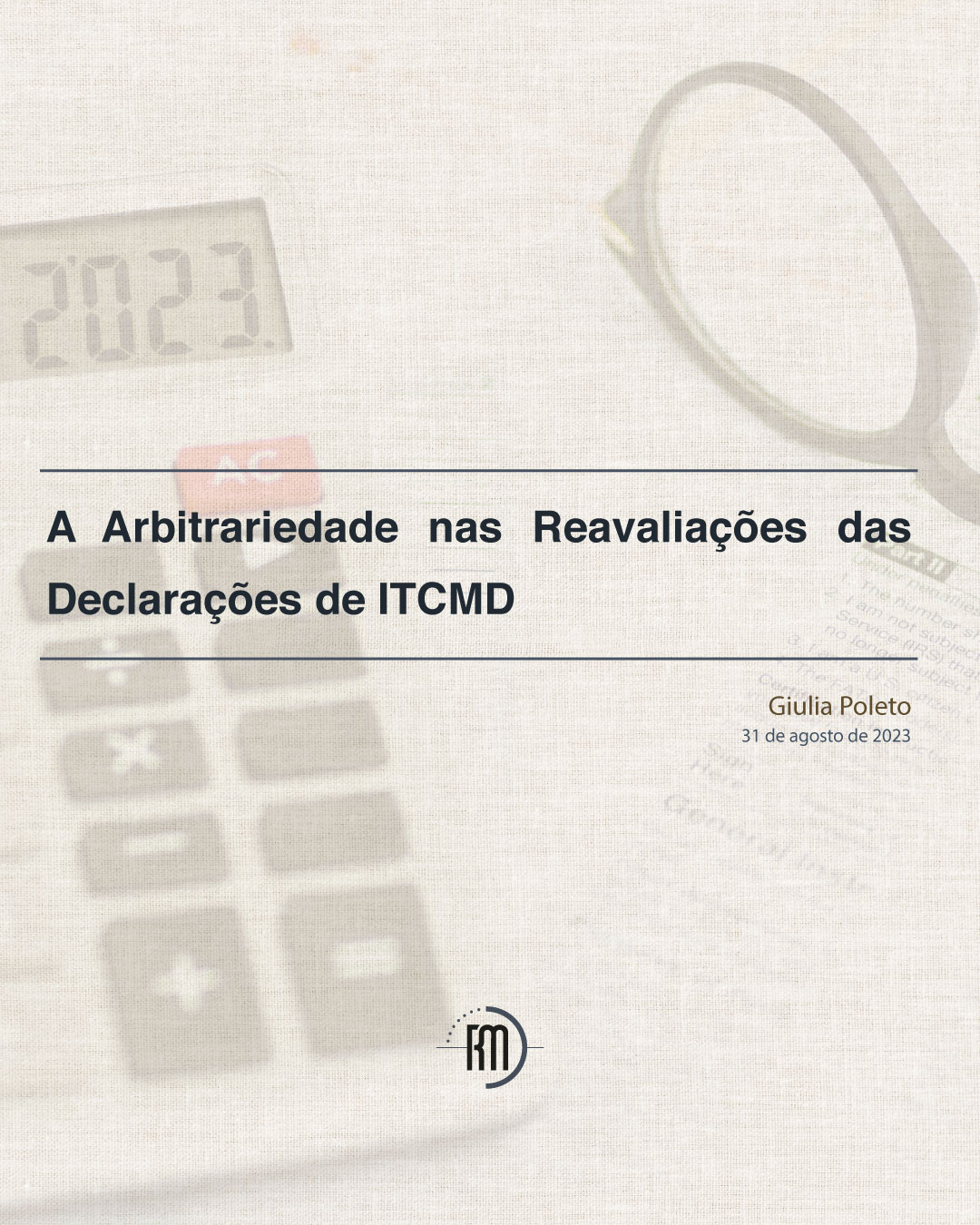 A-Arbitrariedade-nas-Reavaliações-das-Declarações-de-ITCMD
