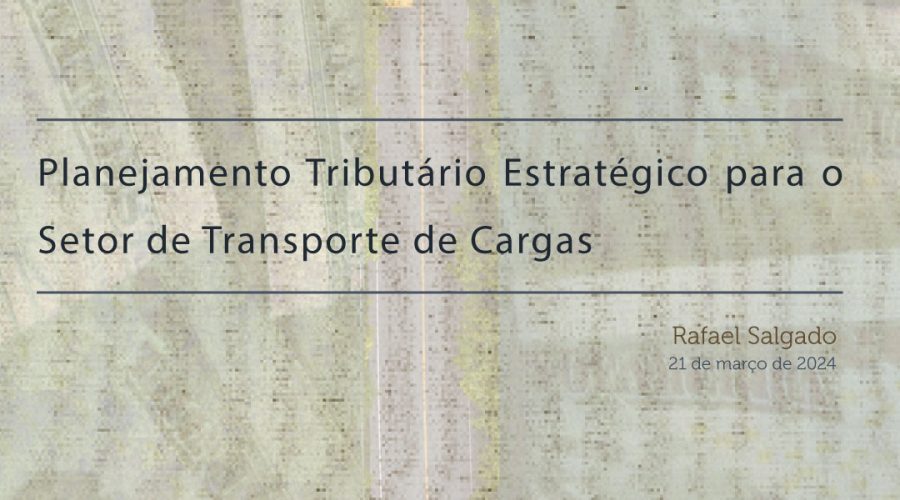 Planejamento Tributário Estratégico para o Setor de Transporte de Cargas